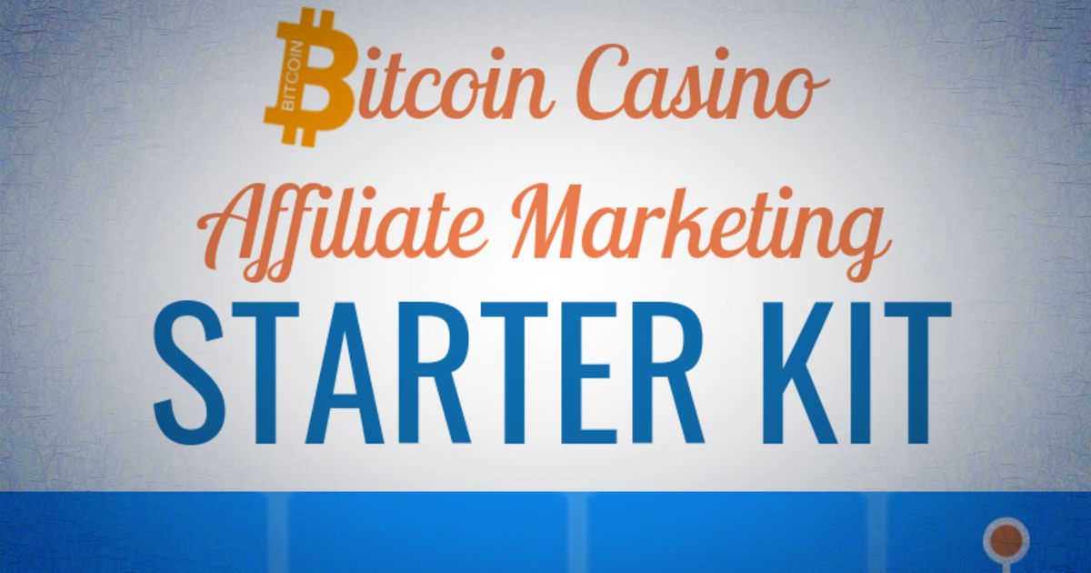 6 Essentials for Bitcoin Casino Affiliate Starters